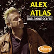 7.Alex Atlas – Tout le Monde